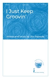 I Just Keep Groovin' Two-Part choral sheet music cover